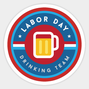 Labor Day Drinking Team Sticker